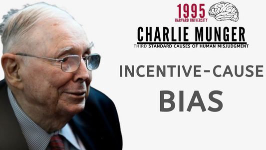 Charlie Munger on Incentive-Cause Bias. | Harvard University 1995【C:C.M Ep.73】