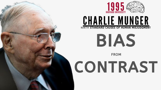 Charlie Munger on Bias from Contrast | Harvard University 1995【C:C.M Ep.78】