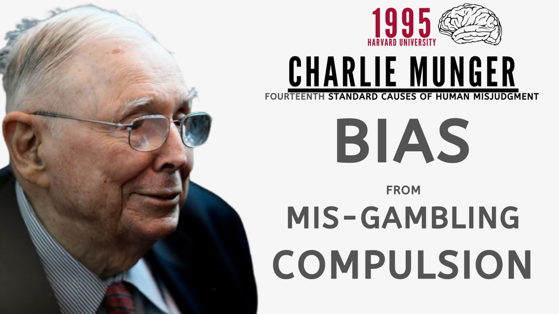 Charlie Munger on Bias from Mis-Gambling Compulsion. | Harvard University 1995【C:C.M Ep.83】