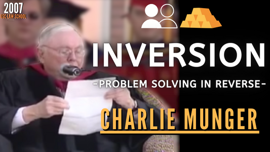 Charlie Munger: "Inversion; Problem Solving in Reverse." | USC 2007【C:C.M Ep.164】