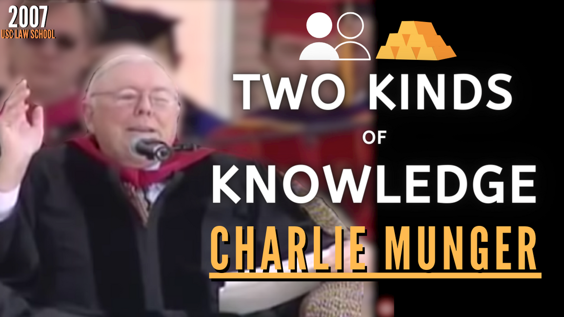 Charlie Munger: 2 Kinds of Knowledge in this world. | USC 2007【C:C.M Ep.170】