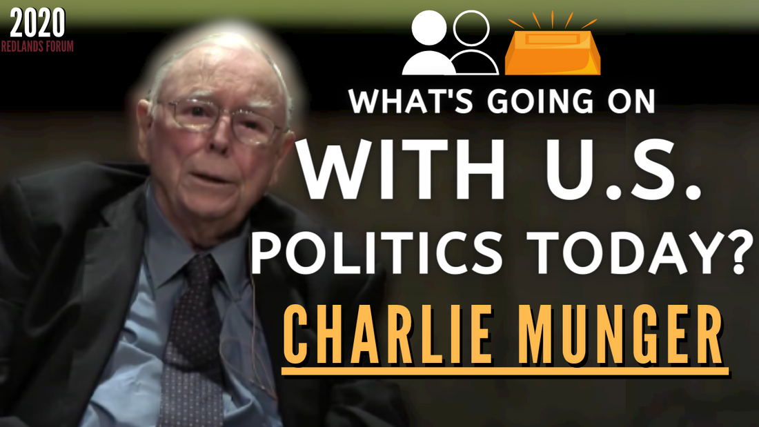 Charlie Munger: What's going on with U.S. Politics today? | Redlands Forum 2020【C:C.M Ep.179】