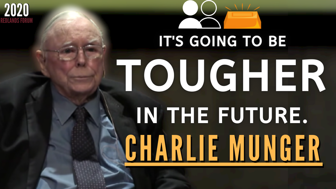 Charlie Munger: It's Going To Be Tougher In the Future. | Redlands Forum 2020【C:C.M Ep.180】