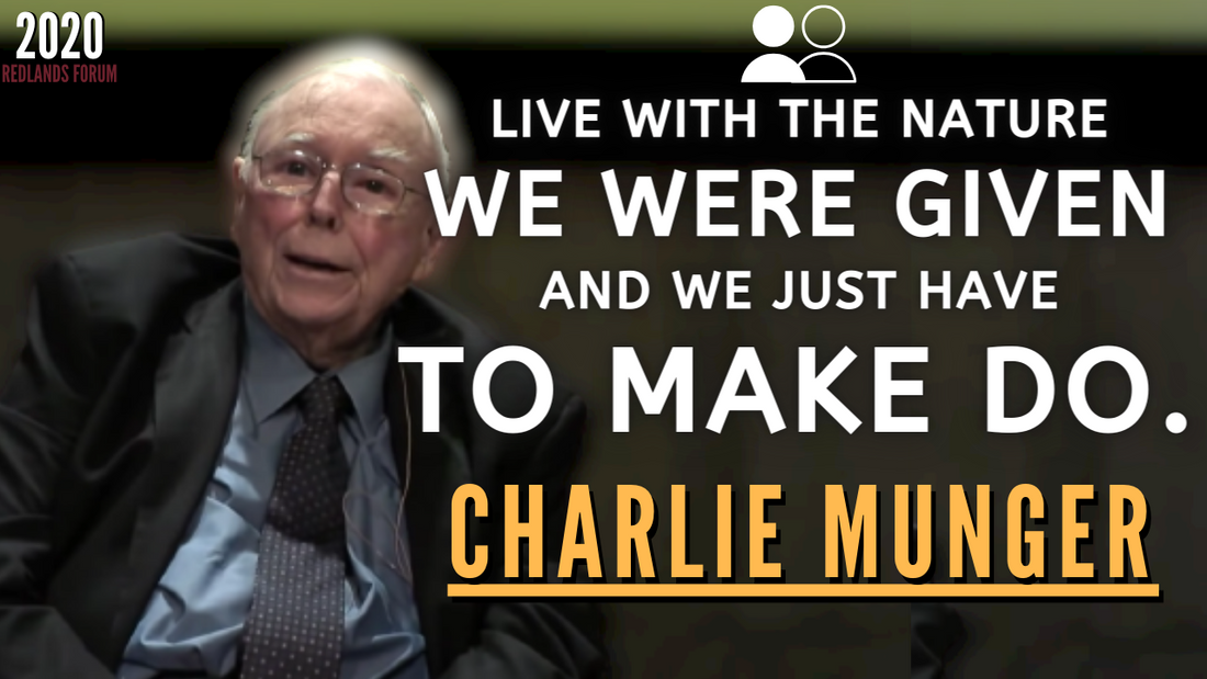Charlie Munger: Live With The Nature We Were Given. | Redlands Forum 2020【C:C.M Ep.182】
