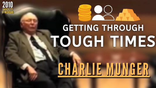 Charlie Munger: How to Get Through Tough Times. | University of Michigan 2010【C:C.M Ep.189】